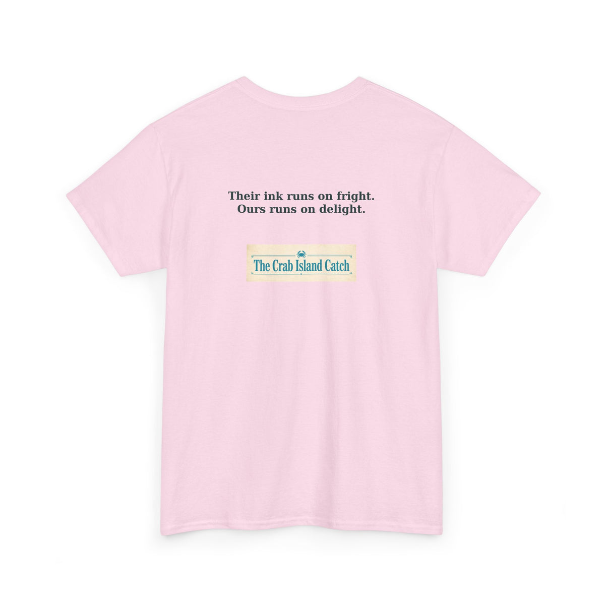 Their Ink Runs on Fright Tee – The Crab Island Catch