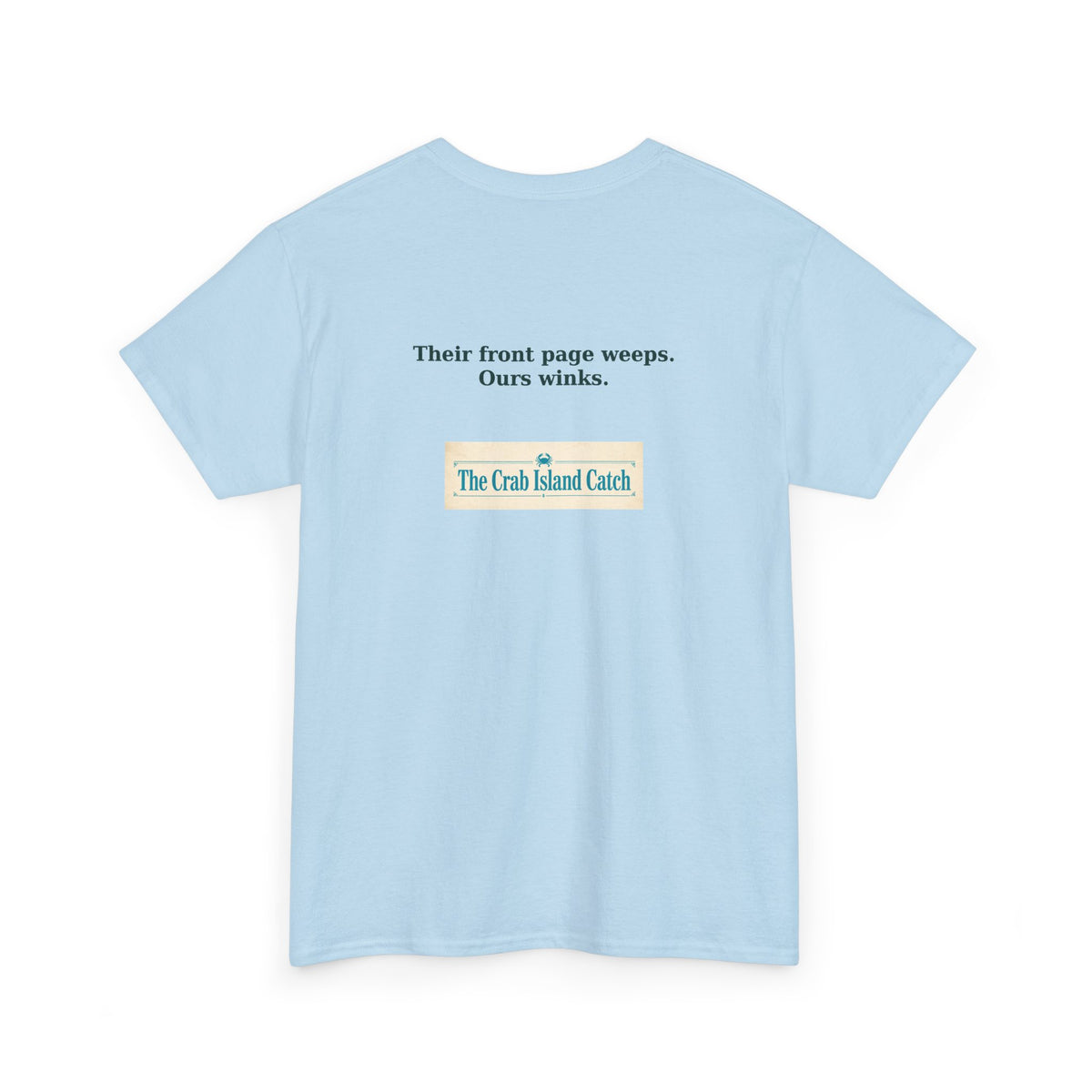Their Front Page Weeps Tee – The Crab Island Catch