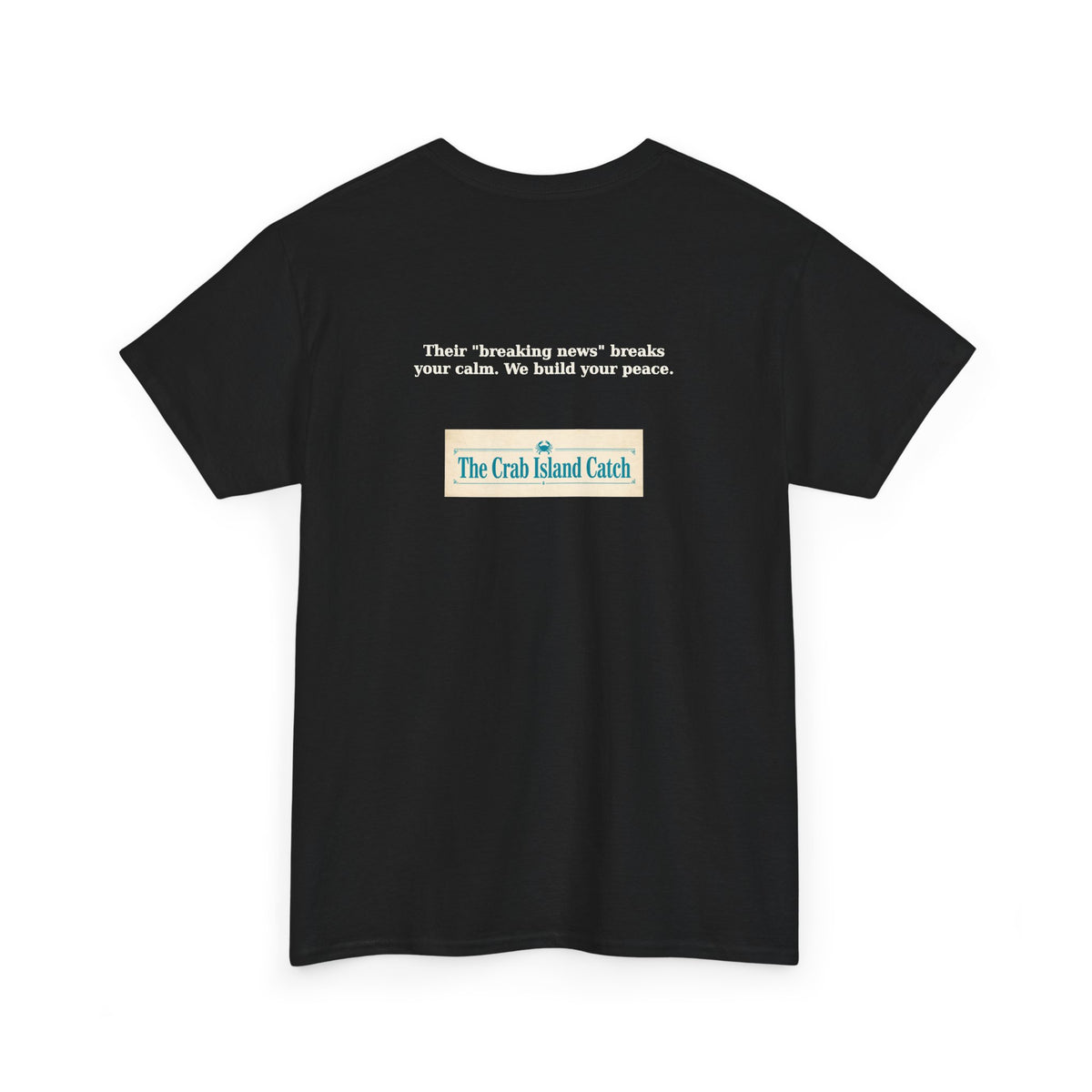 Breaking News Breaks Your Calm Tee – The Crab Island Catch