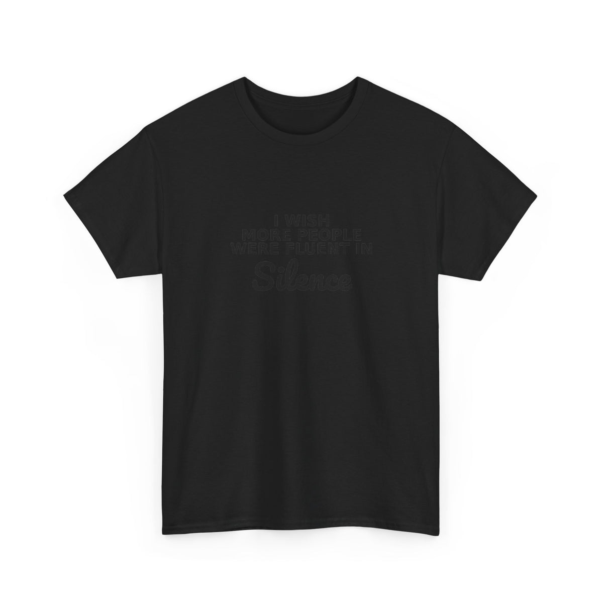 Fluent In Silence Funny T-Shirt