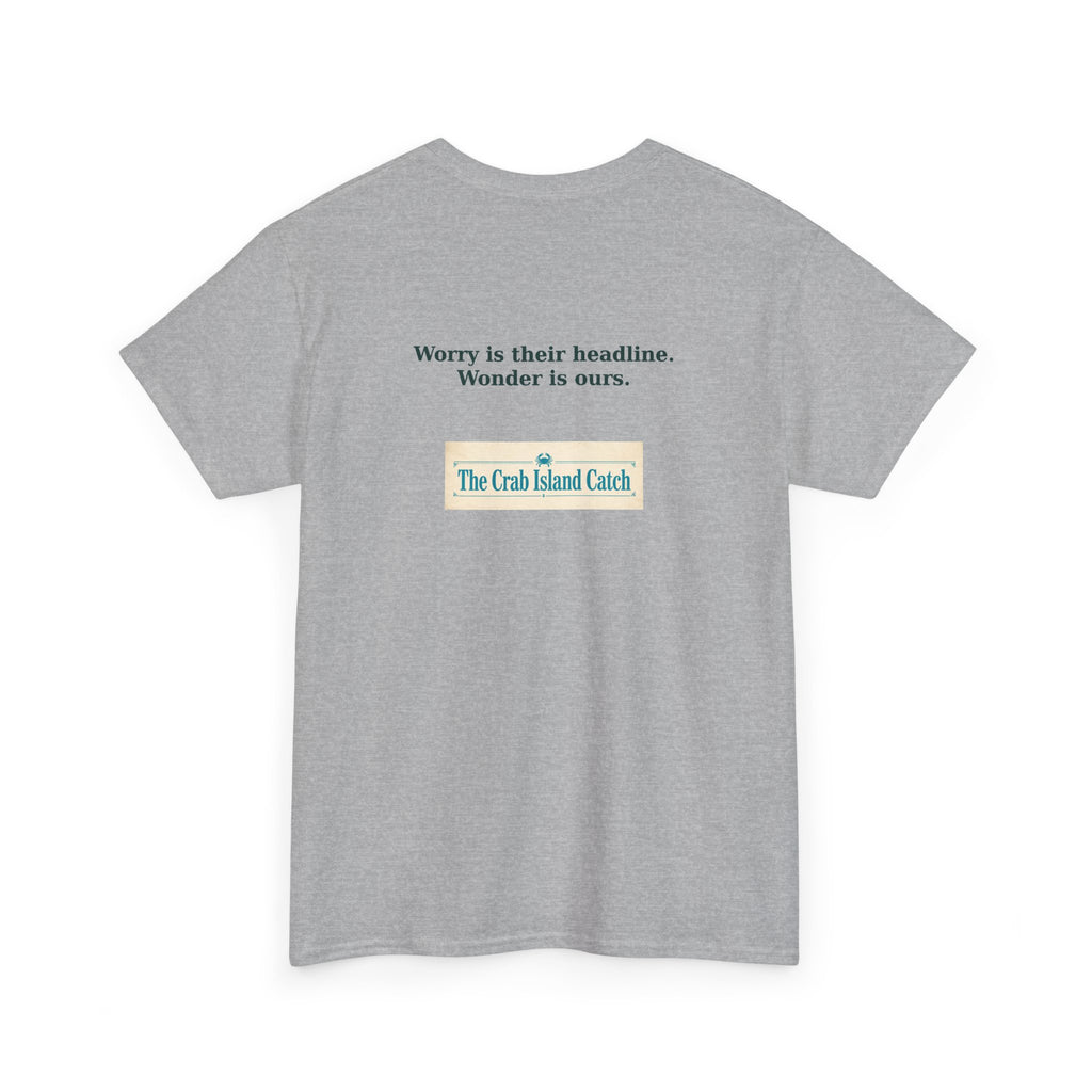Worry Is Their Headline Tee – The Crab Island Catch