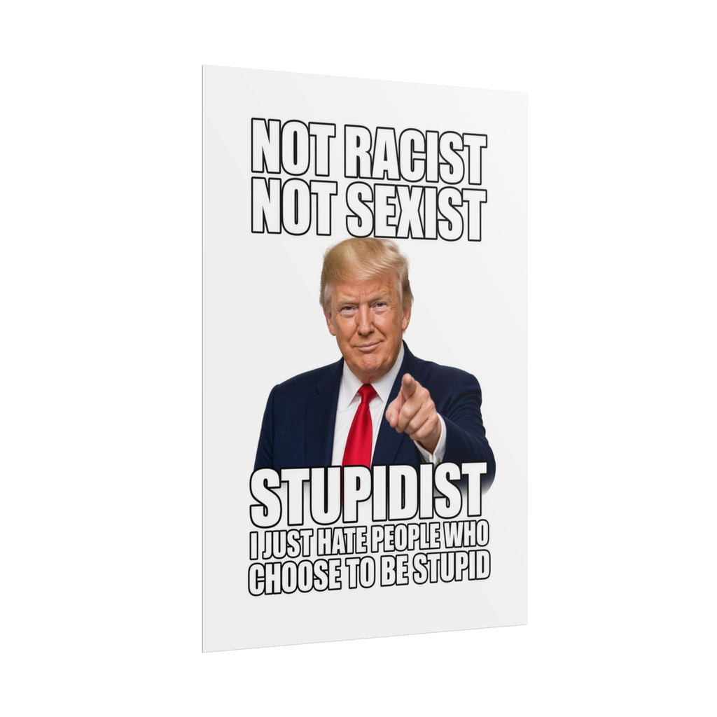 STUPIDIST Funny Meme Poster – Political Humor Wall Art