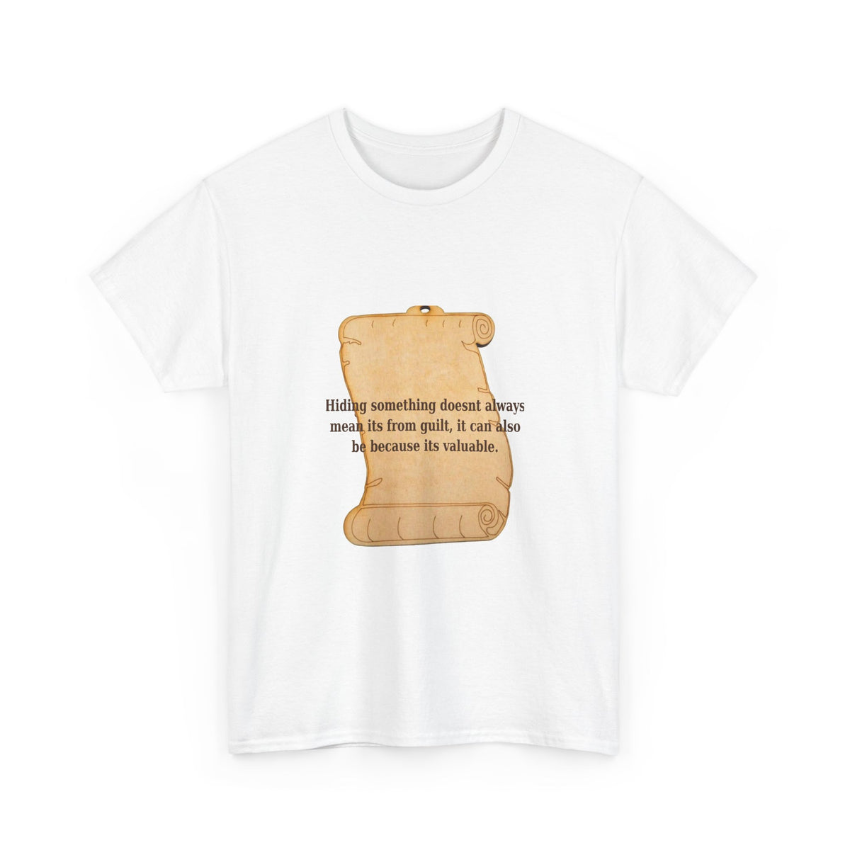 Hiding Something Isn't Always Guilt Tee