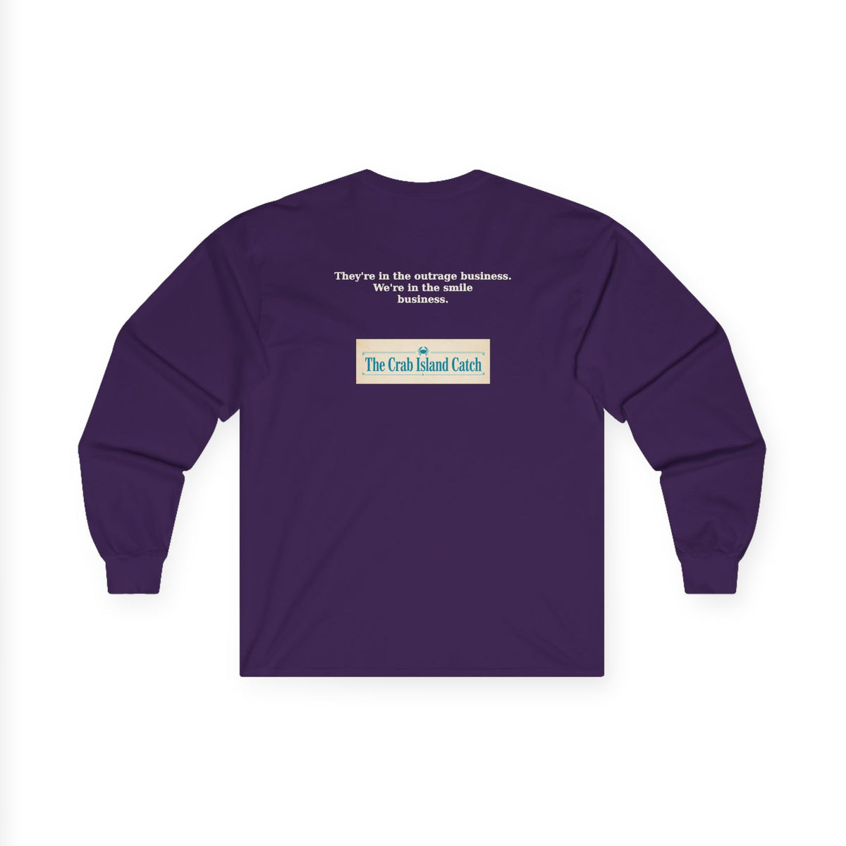 They're In The Outrage Business Long Sleeve Tee – The Crab Island Catch