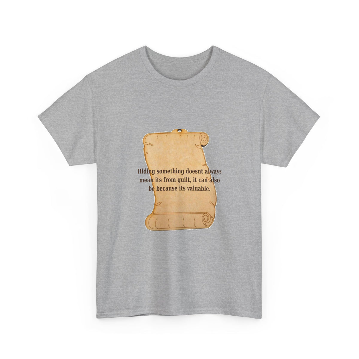Hiding Something Isn't Always Guilt Tee