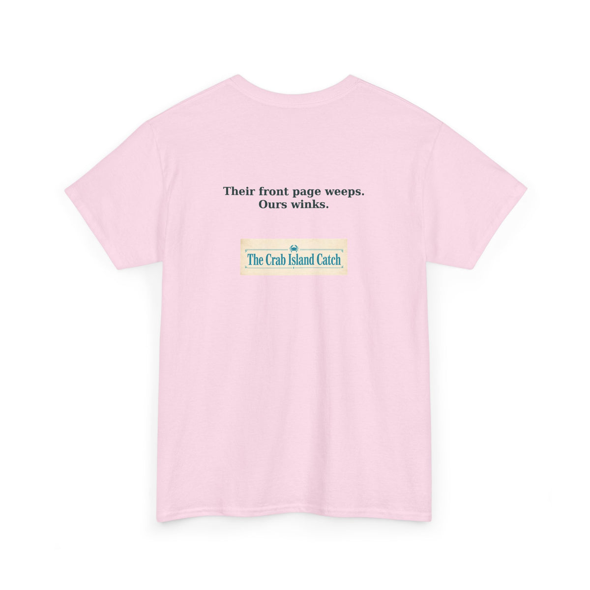 Their Front Page Weeps Tee – The Crab Island Catch