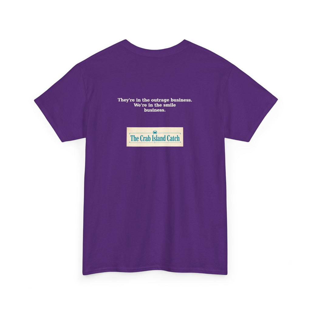 They're In The Outrage Business Tee – The Crab Island Catch