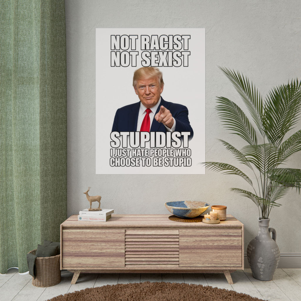 STUPIDIST Funny Meme Poster – Political Humor Wall Art