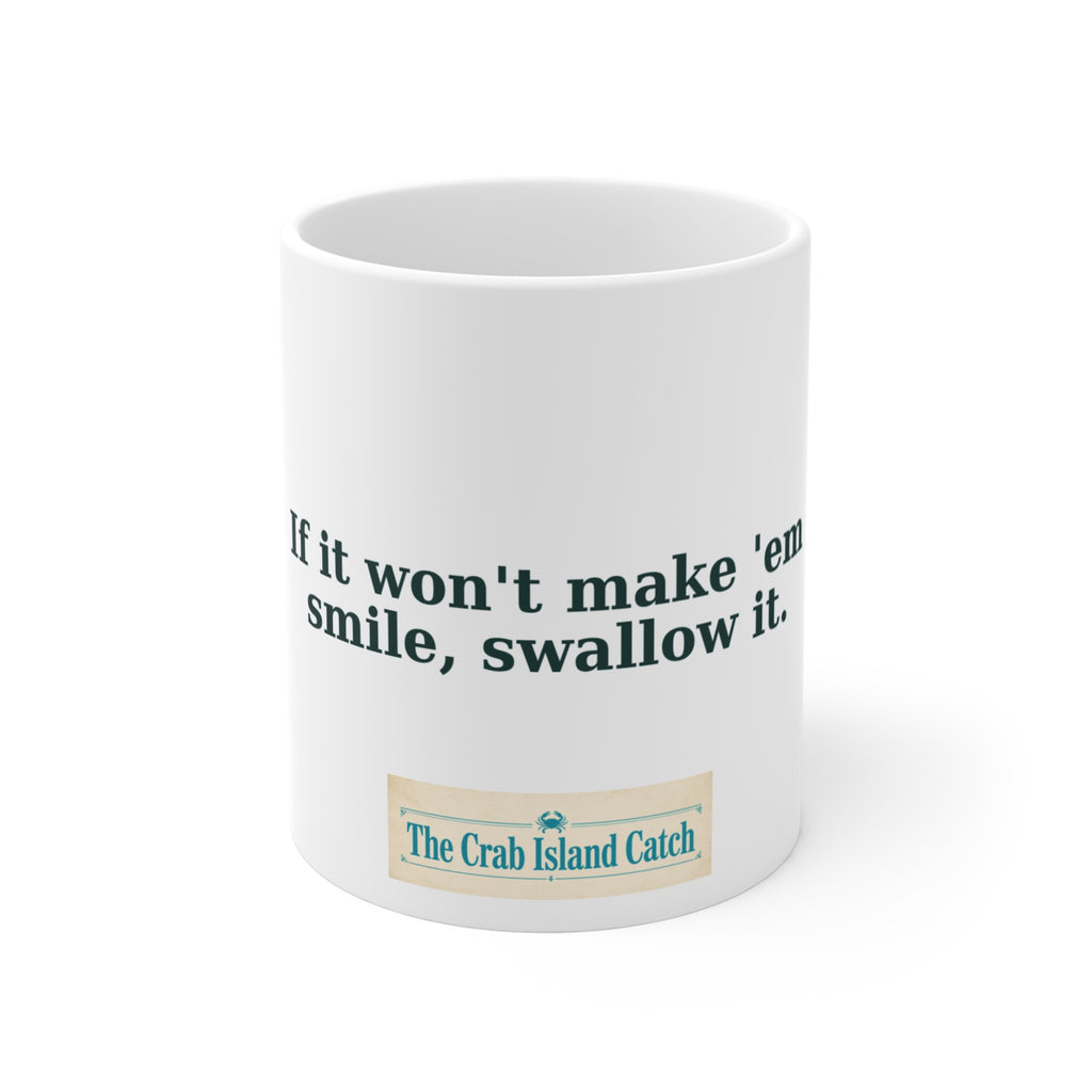 If It Won't Make 'Em Smile Mug – The Crab Island Catch 11oz