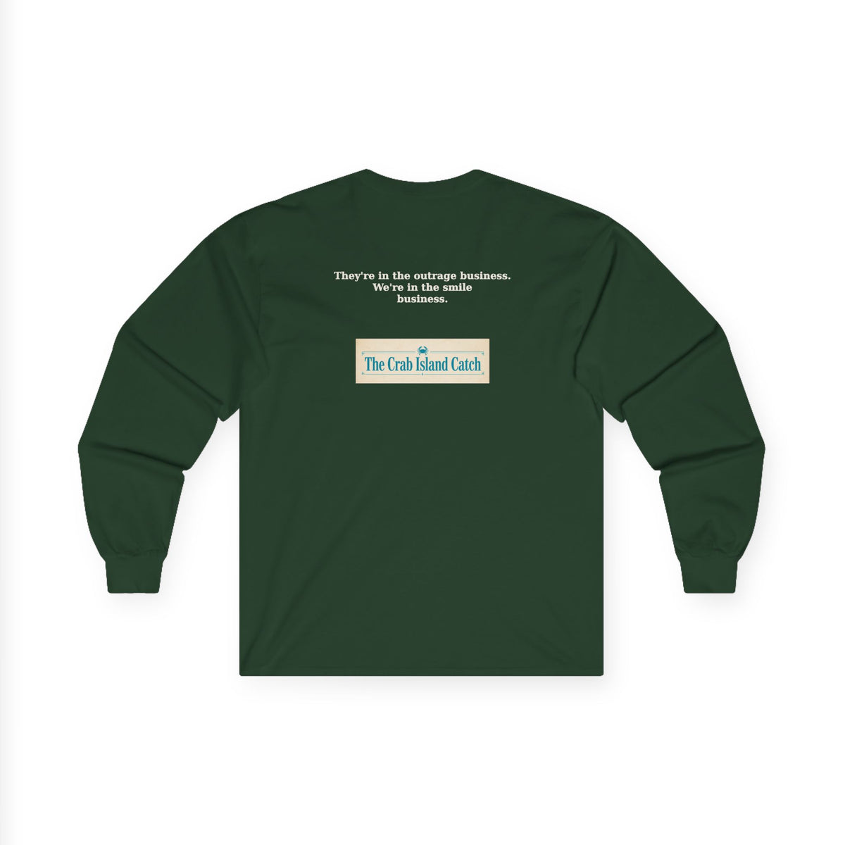 They're In The Outrage Business Long Sleeve Tee – The Crab Island Catch
