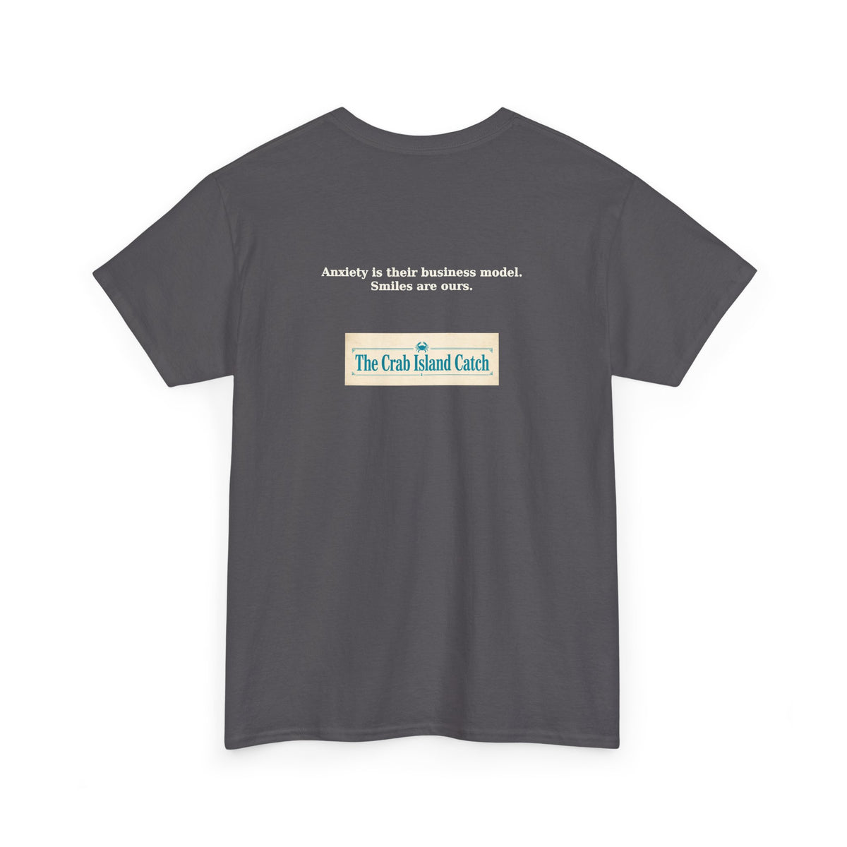 Anxiety Is Their Business Model Tee – The Crab Island Catch