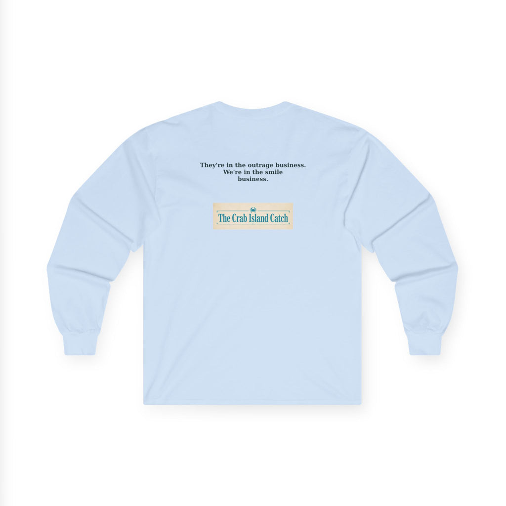 They're In The Outrage Business Long Sleeve Tee – The Crab Island Catch