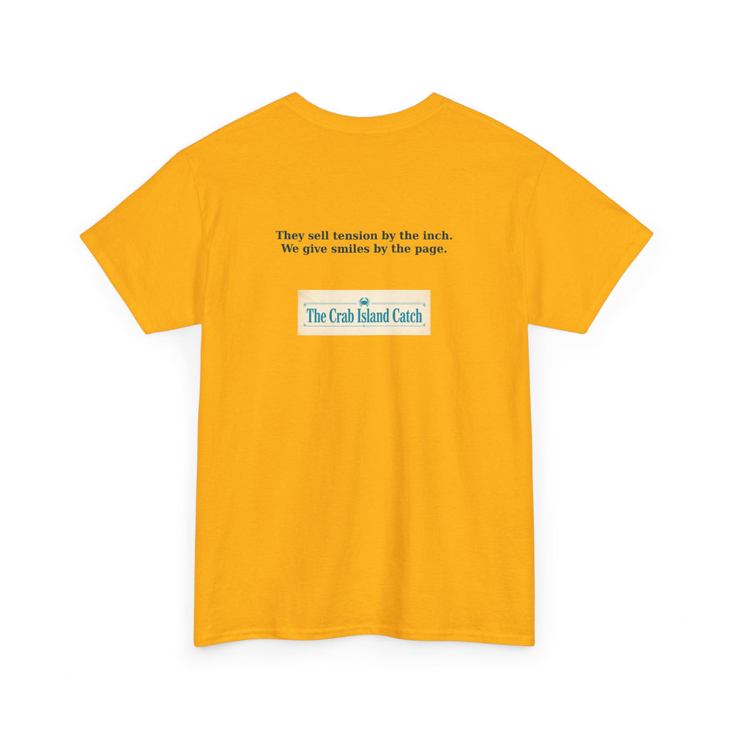 They Sell Tension by the Inch Tee – The Crab Island Catch