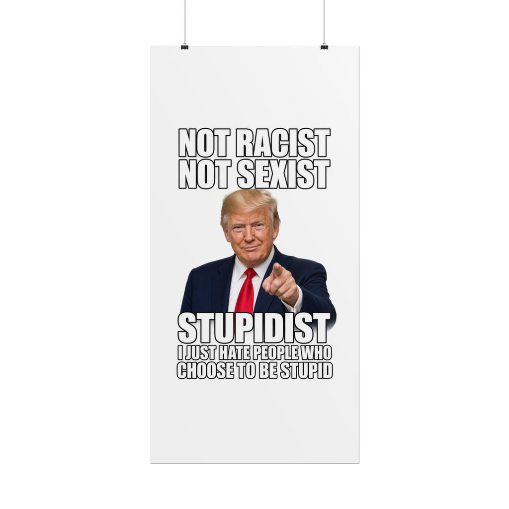 STUPIDIST Funny Meme Poster – Political Humor Wall Art