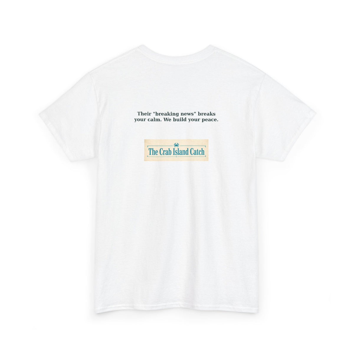 Breaking News Breaks Your Calm Tee – The Crab Island Catch