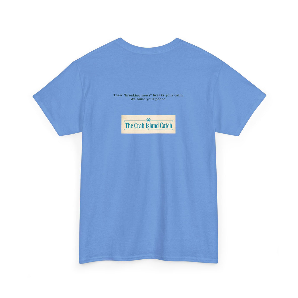 Breaking News Breaks Your Calm Tee – The Crab Island Catch