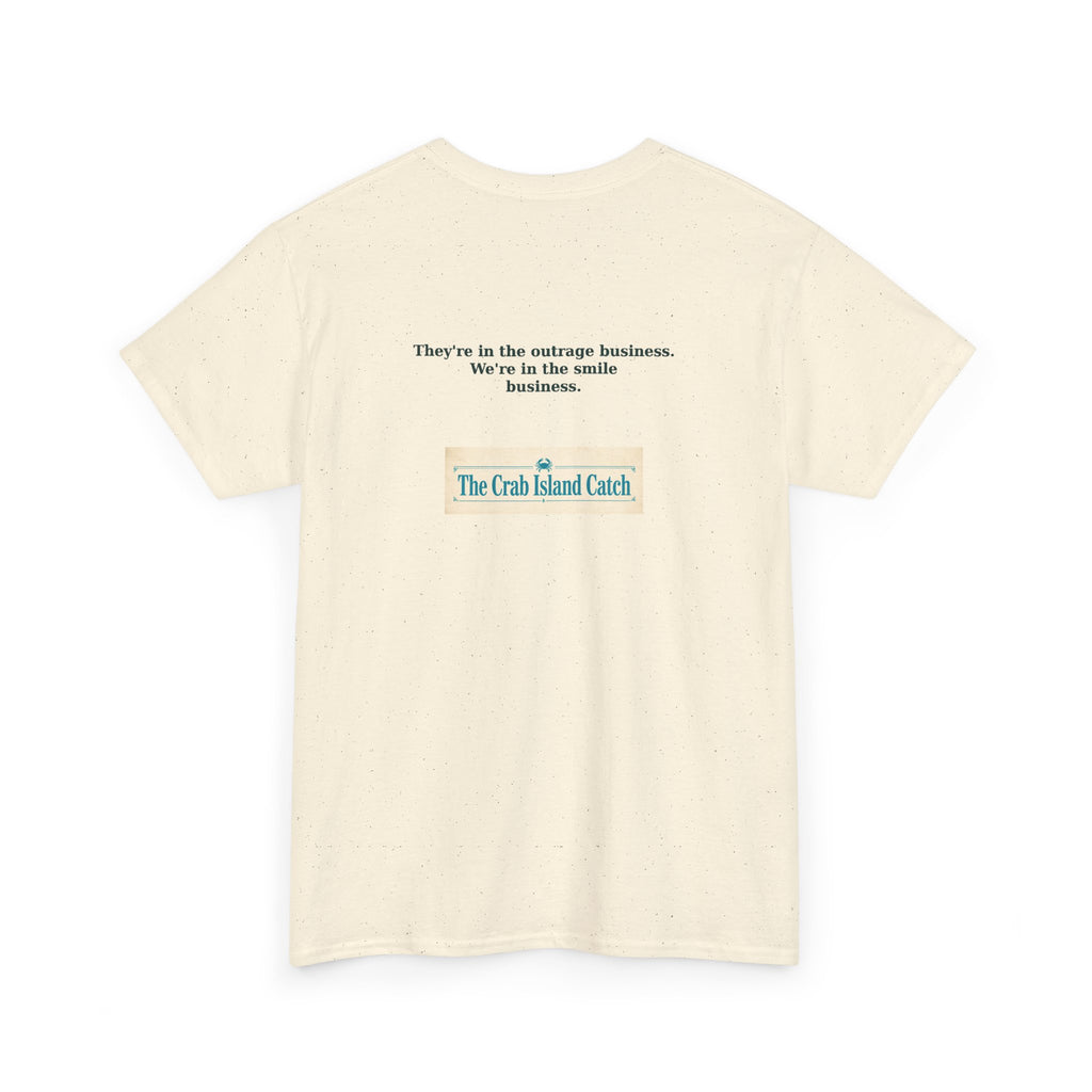 They're In The Outrage Business Tee – The Crab Island Catch