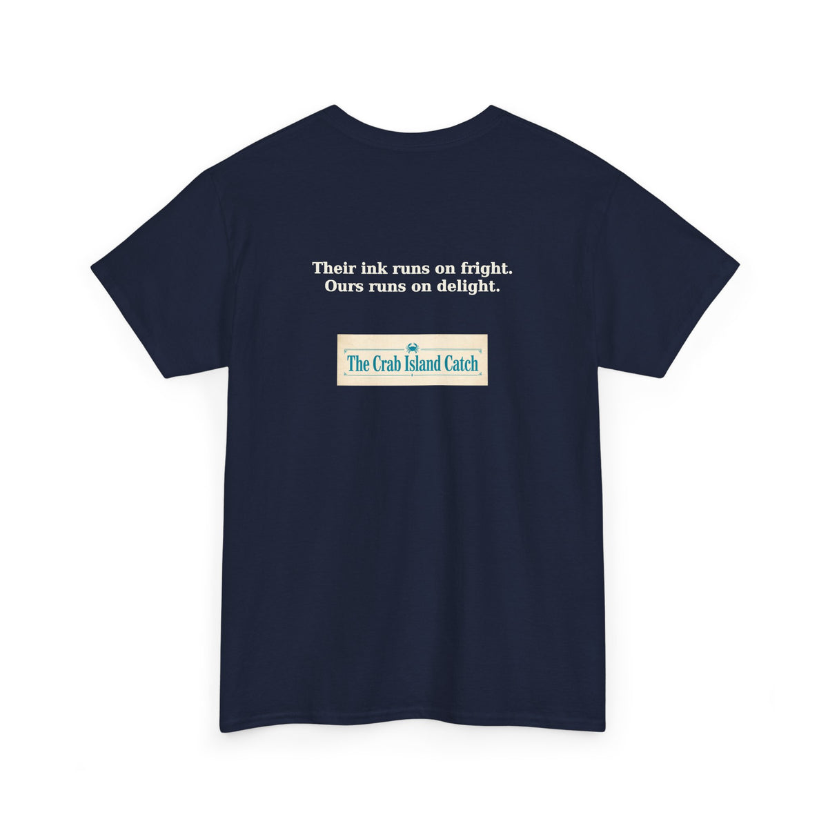 Their Ink Runs on Fright Tee – The Crab Island Catch