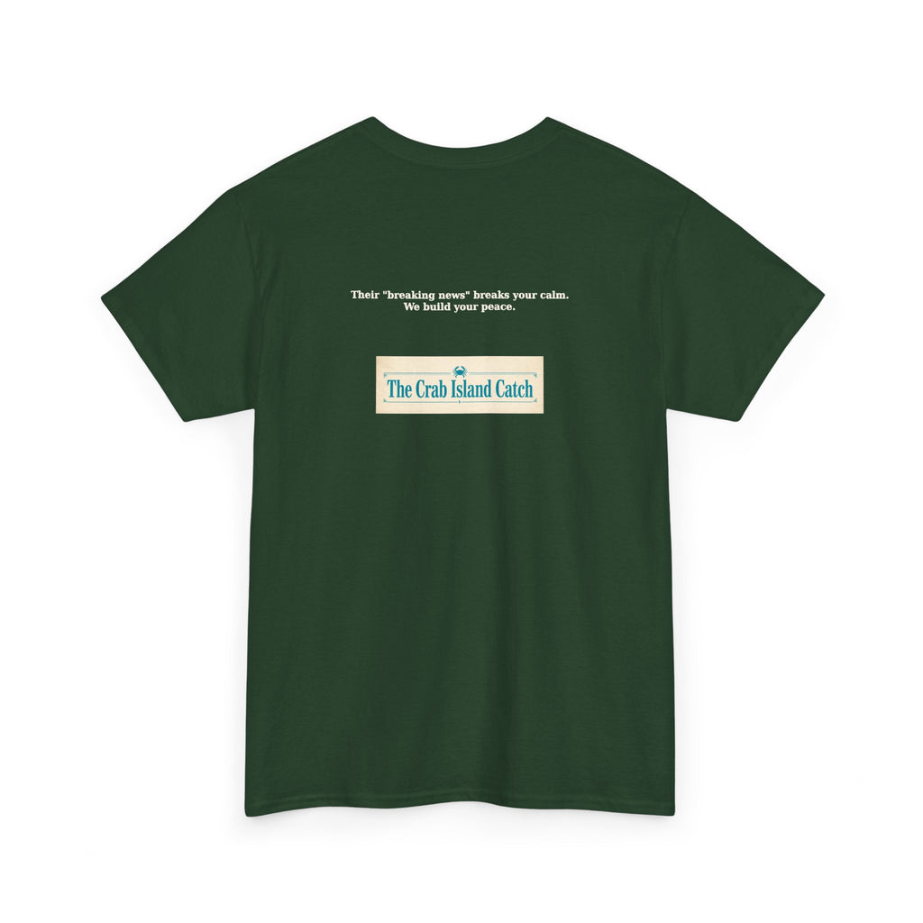Breaking News Breaks Your Calm Tee – The Crab Island Catch