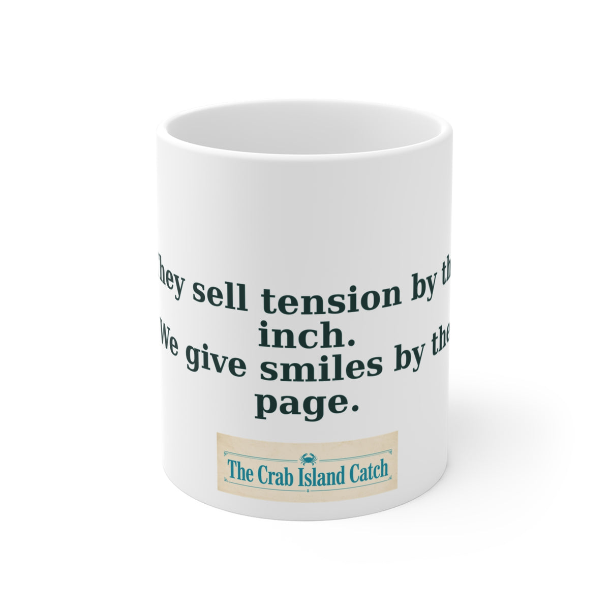 They Sell Tension by the Inch Mug – The Crab Island Catch 11oz