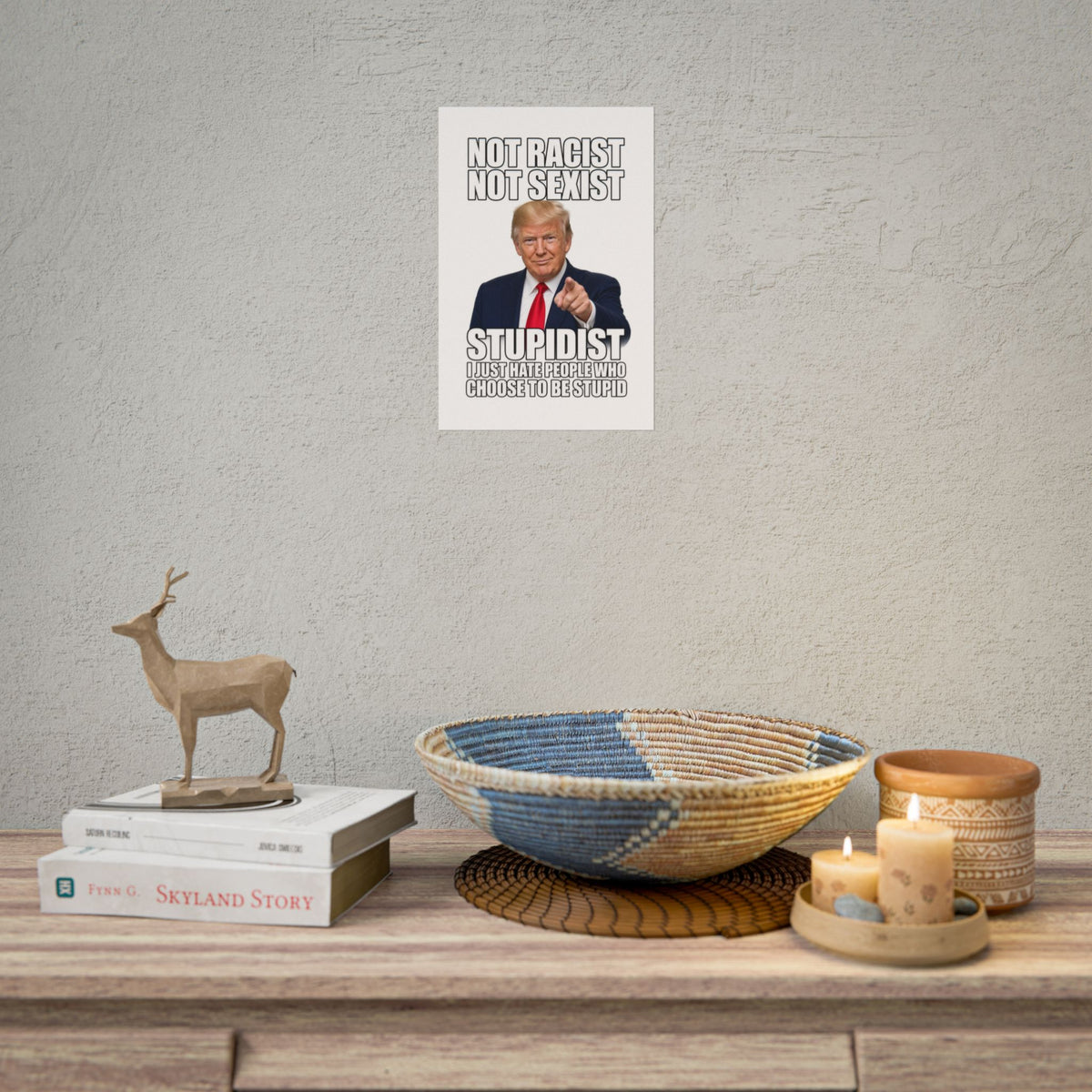 STUPIDIST Funny Meme Poster – Political Humor Wall Art