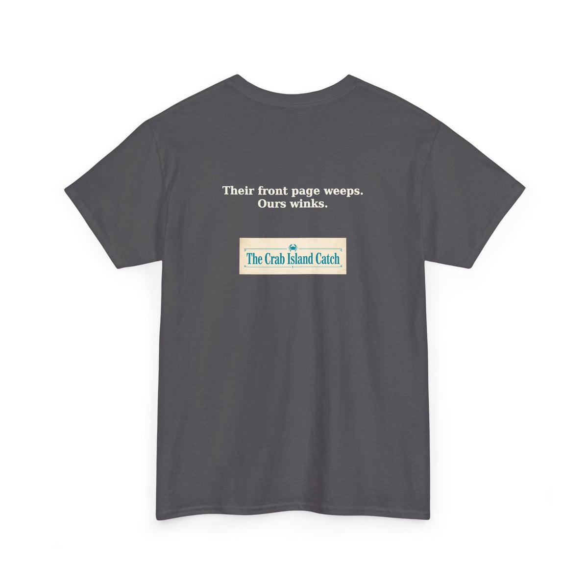 Their Front Page Weeps Tee – The Crab Island Catch