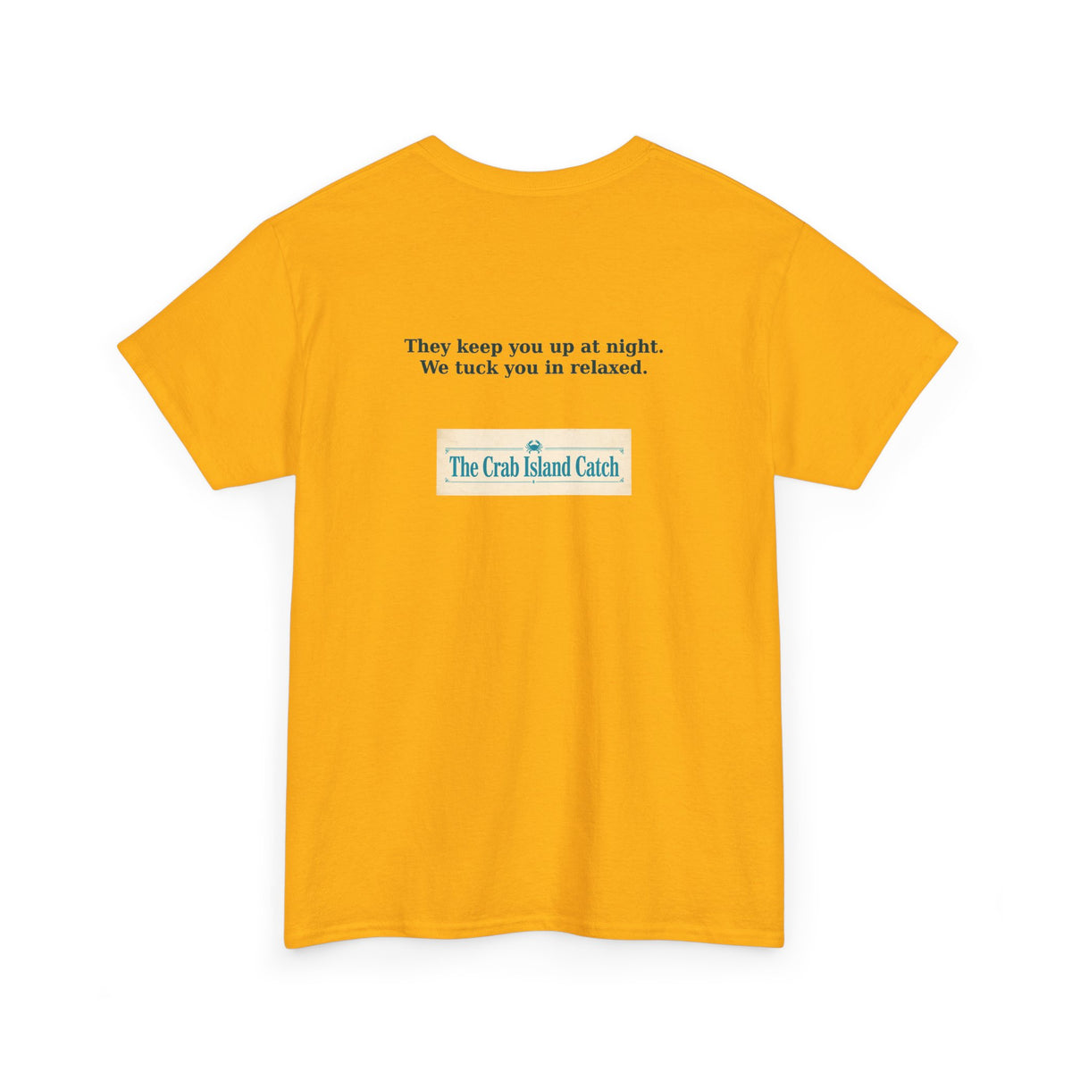 They Keep You Up at Night Tee – The Crab Island Catch