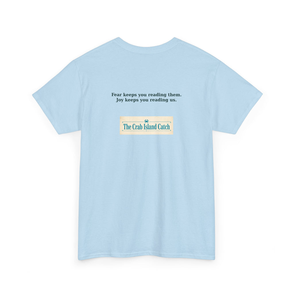 Fear Keeps You Reading Them Tee – The Crab Island Catch