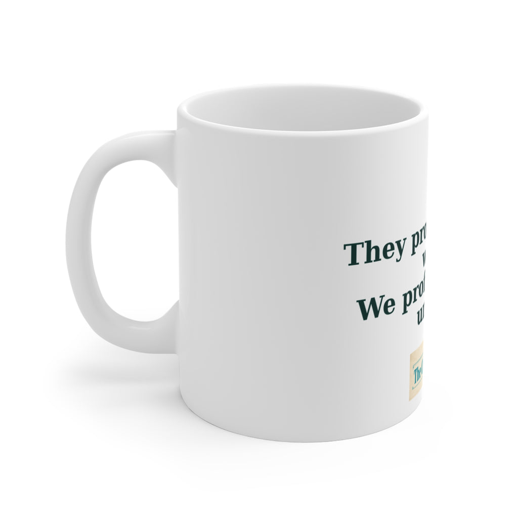 They Profit When You Worry Mug – The Crab Island Catch 11oz
