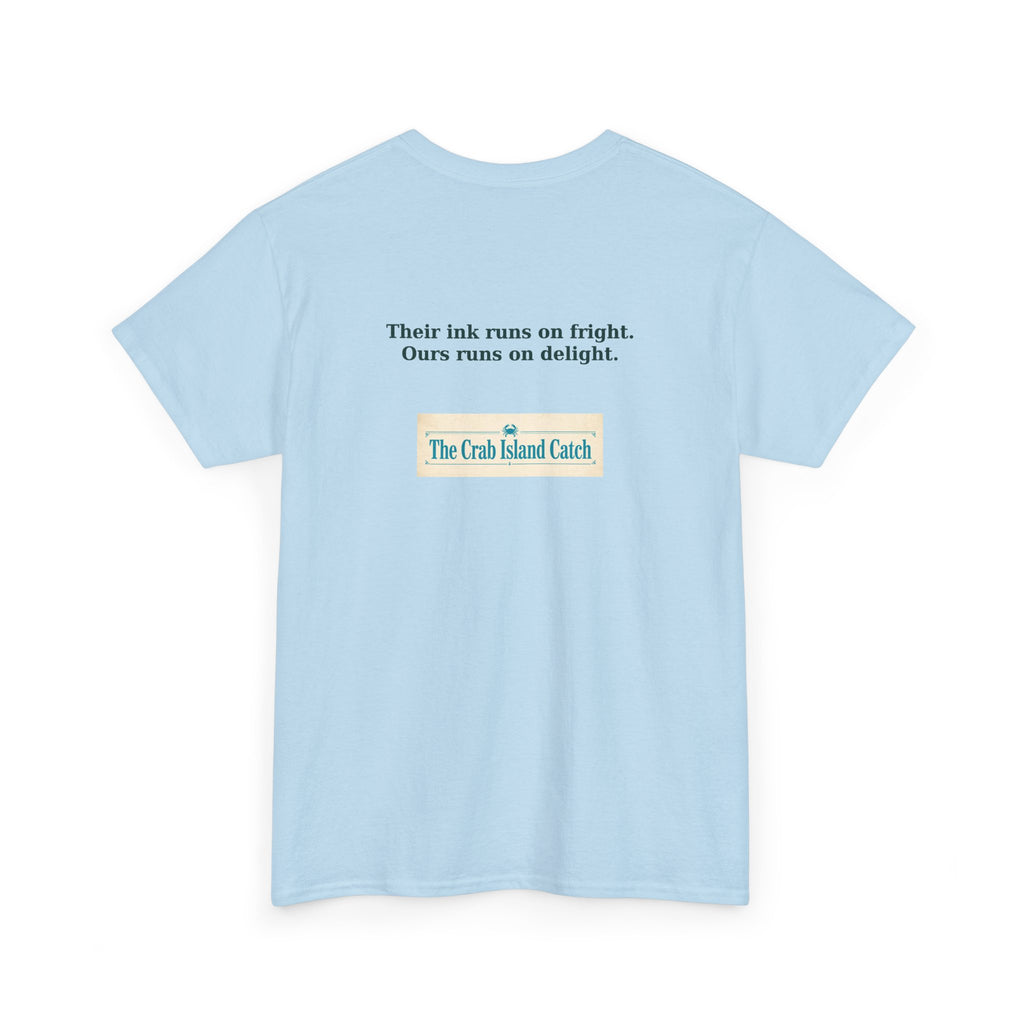 Their Ink Runs on Fright Tee – The Crab Island Catch