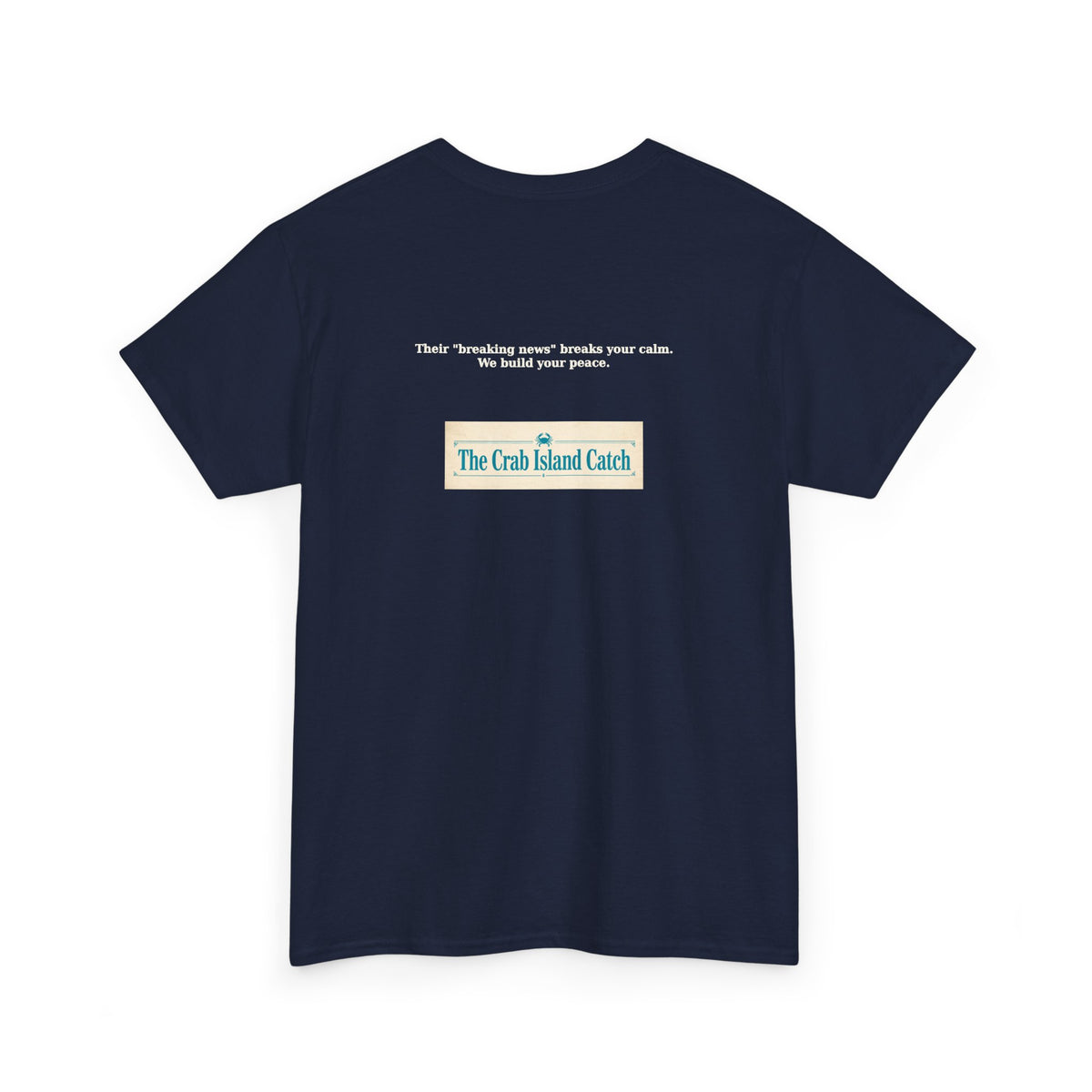 Breaking News Breaks Your Calm Tee – The Crab Island Catch