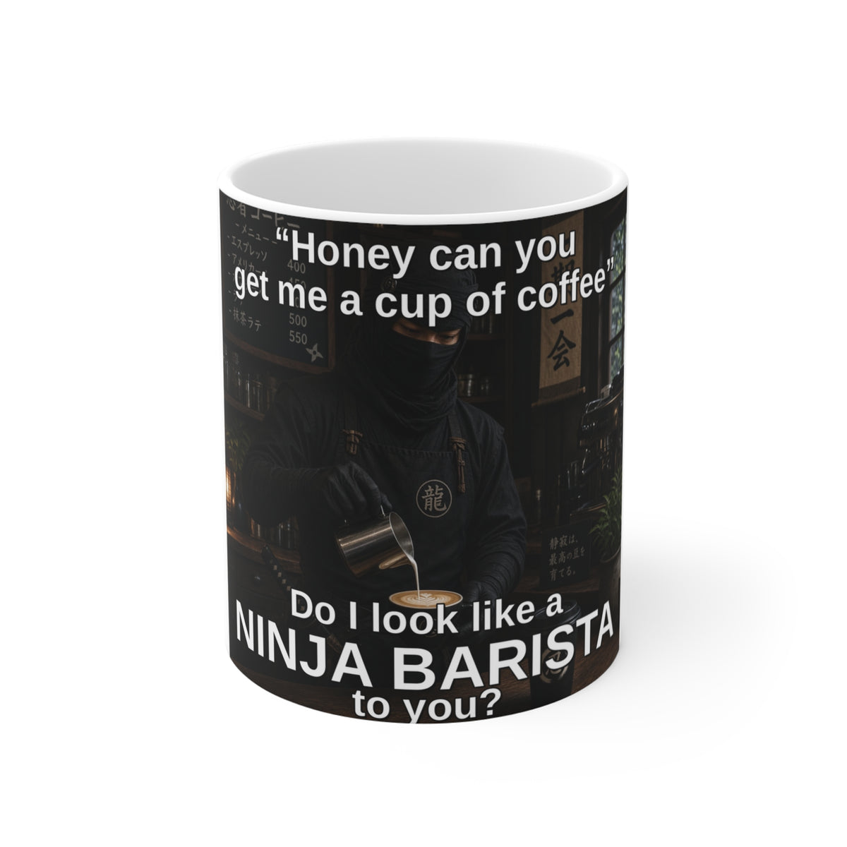 Ninja Barista Mug (Dark) – "Do I Look Like a Ninja Barista to You?" Funny Coffee Mug