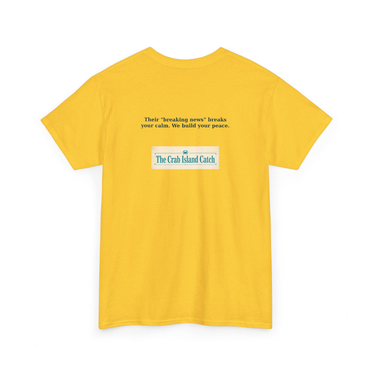 Breaking News Breaks Your Calm Tee – The Crab Island Catch