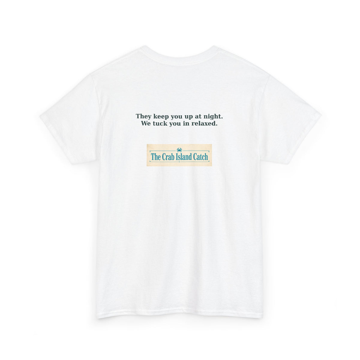 They Keep You Up at Night Tee – The Crab Island Catch