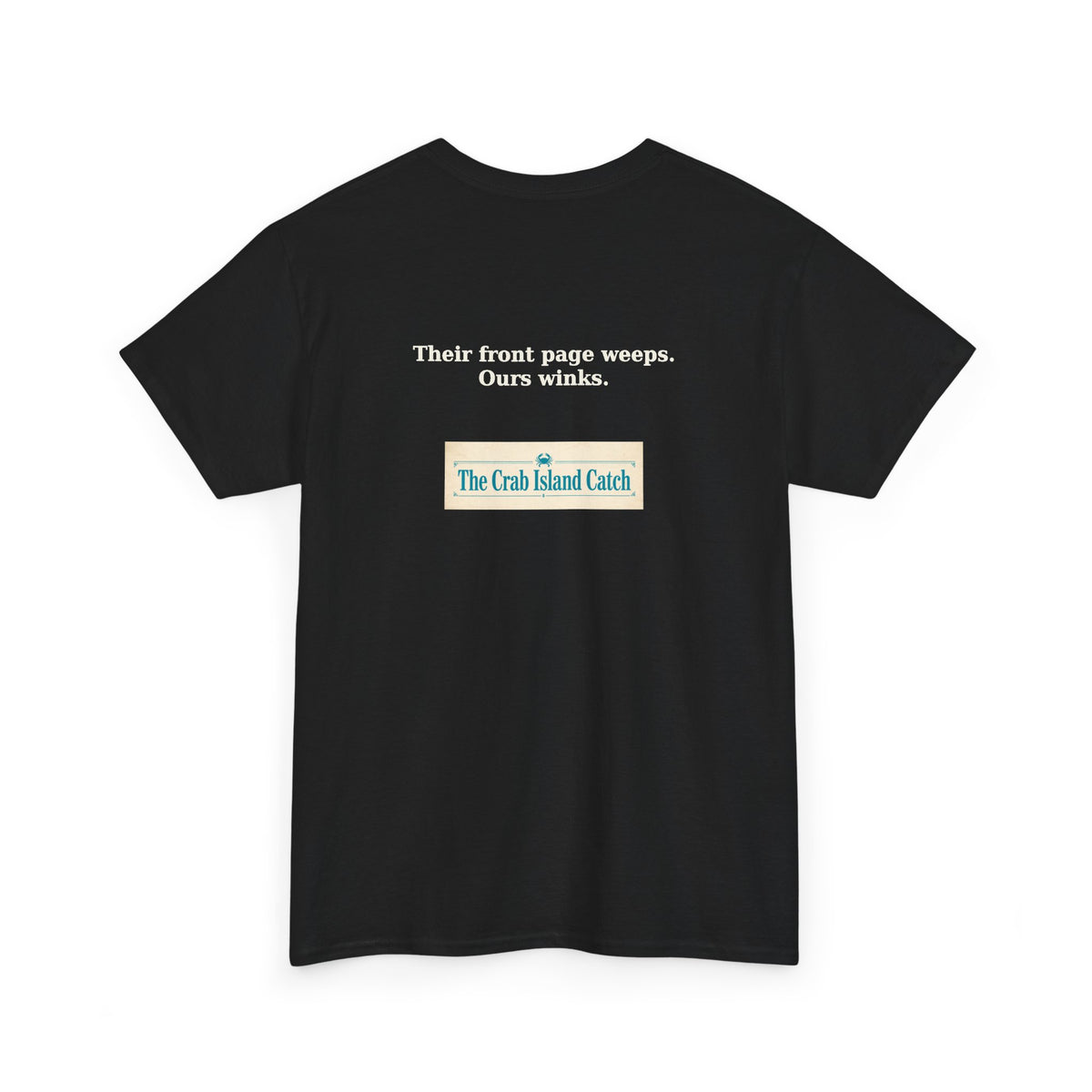 Their Front Page Weeps Tee – The Crab Island Catch