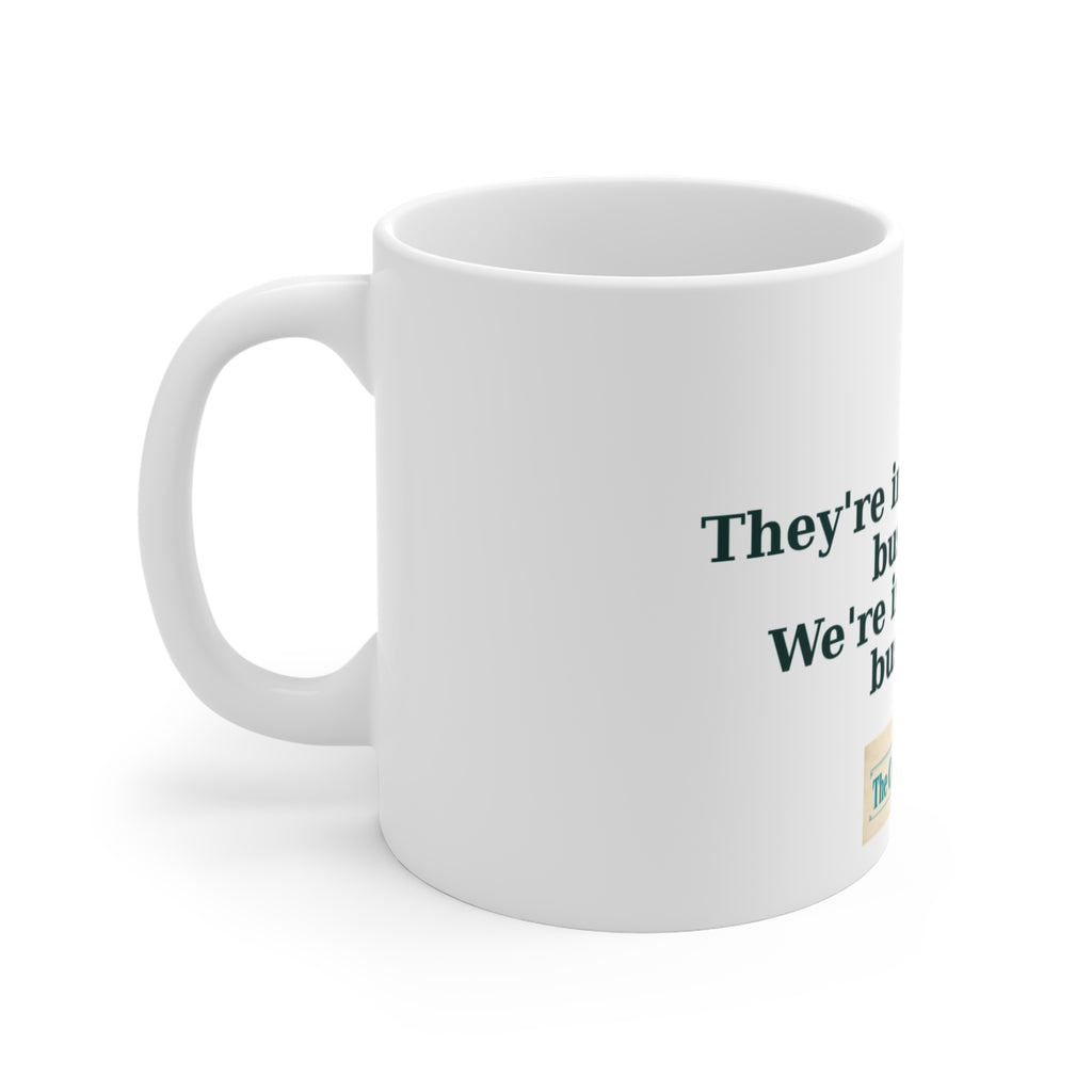 They're In The Outrage Business Mug – The Crab Island Catch 11oz