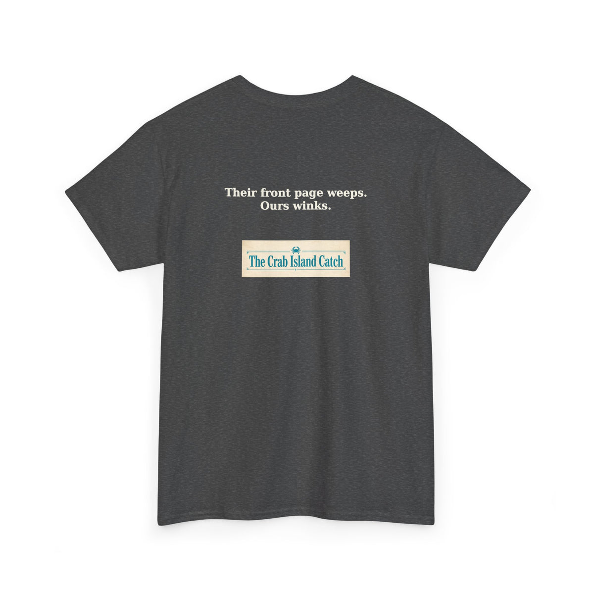 Their Front Page Weeps Tee – The Crab Island Catch