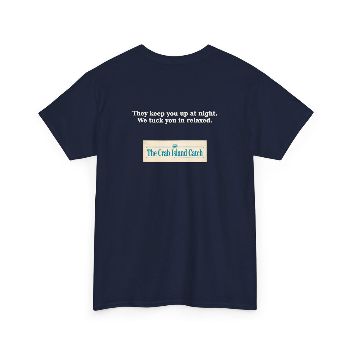 They Keep You Up at Night Tee – The Crab Island Catch